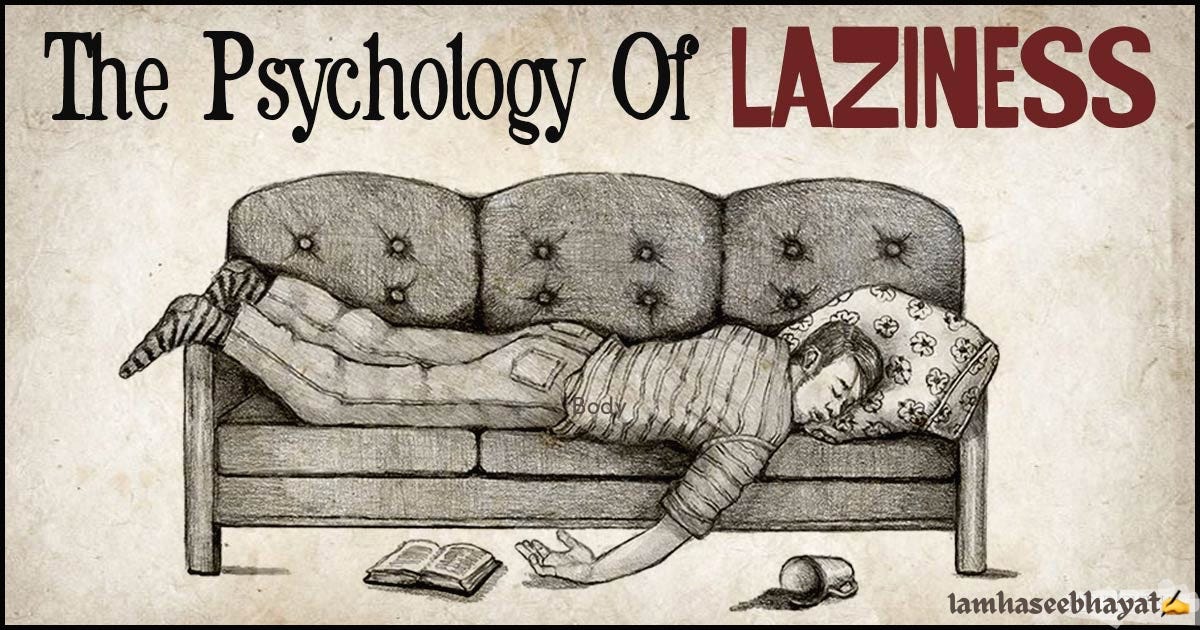 The Psychology of Laziness